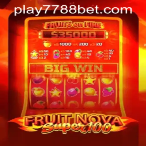 Discovering the Thrills of FruitNovaSuper100: A Comprehensive Guide