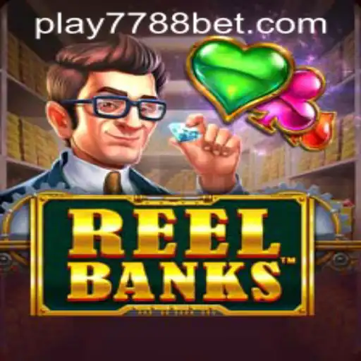 ReelBanks: A Comprehensive Overview and Gameplay Guide for 7788bet PH Login Users